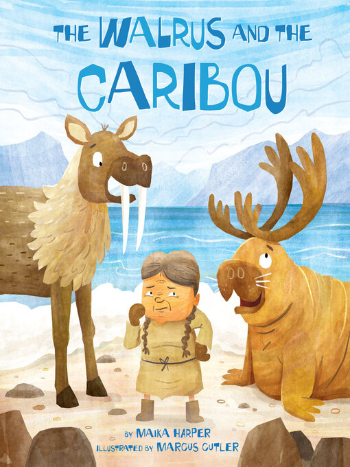 Title details for The Walrus and the Caribou by Maika Harper - Available